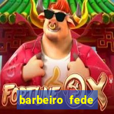 barbeiro fede quando morre